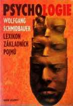 PSYCHOLOGIE - LEXIKON ZÁKLADNÍCH POJMŮ