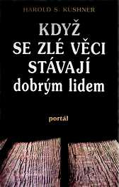 KDYŽ SE ZLÉ VĚCI STÁVAJÍ DOBRÝM LIDEM