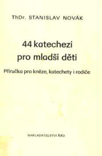 44 KATECHEZÍ PRO MLADŠÍ DĚTI