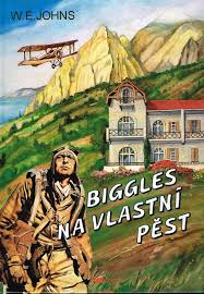 BIGGLES NA VLASTNÍ PĚST