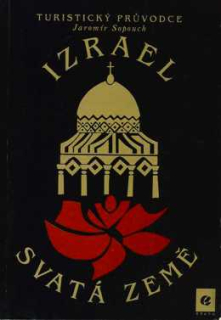 IZRAEL SVATÁ ZEMĚ