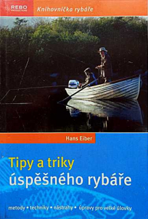 TIPY A TRIKY ÚSPĚŠNÉHO RYBÁŘE
