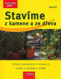 STAVÍME Z KAMENE A ZE DŘEVA