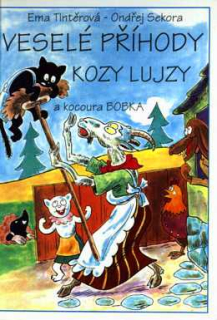 VESELÉ PŘÍHODY KOZY LUJZY A KOCOURA BOBKA