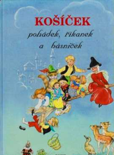 KOŠÍČEK POHÁDEK, ŘÍKANEK A BÁSNIČEK