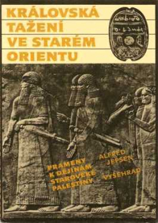KRÁLOVSKÁ TAŽENÍ VE STARÉM ORIENTU