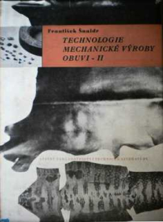 TECHNOLOGIE MECHANICKÉ VÝROBY OBUVI II