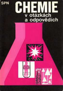 CHEMIE V OTÁZKÁCH A ODPOVĚDÍCH
