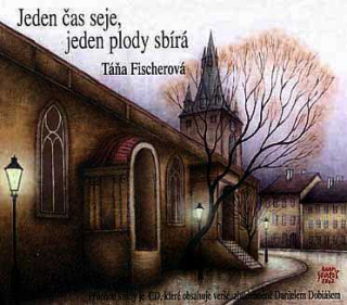 JEDEN ČAS SEJE, JEDEN PLODY SBÍRÁ