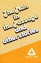 THE MAN IN THE PASSAGE AND STORIES