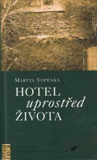 HOTEL UPROSTŘED ŽIVOTA
