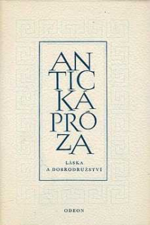 ANTICKÁ PRÓZA - LÁSKA A DOBRODRUŽSTVÍ