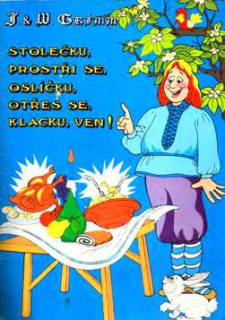 STOLEČKU PROSTŘI SE, OSLÍČKU OTŘES SE, KLACKU VEN!