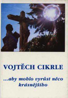 ...ABY MOHLO VYRŮST NĚCO KRÁSNĚJŠÍHO