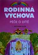 RODINNÁ VÝCHOVA - PÉČE O DÍTĚ  PRO 8.- 9. ROČNÍK ZŠ
