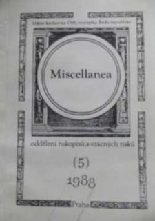 MISCELLANEA ODDĚLENÍ RUKOPISŮ A VZÁCNÝCH TISKŮ 5-1988