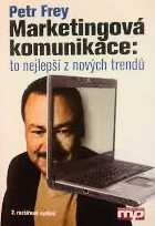 MARKETINGOVÁ KOMUNIKACE - TO NEJLEPŠÍ Z NOVÝCH TRENDŮ