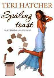 SPÁLENÝ TOAST A JINÉ FILOZOFICKÉ ÚVAHY O ŽIVOTĚ