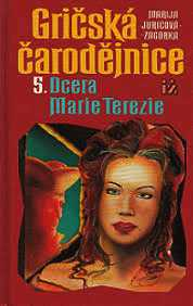 GRIČSKÁ ČARODĚJNICE 5 - DCERA MARIE TEREZIE