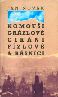 KOMOUŠI GRÁZLOVÉ CIKÁNI FÍZLOVÉ & BÁSNÍCI