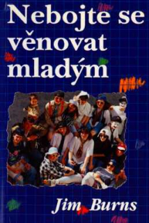 NEBOJTE SE VĚNOVAT MLADÝM