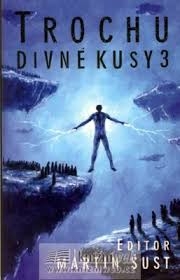 TROCHU DIVNÉ KUSY 3