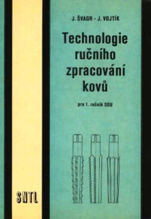 TECHNOLOGIE RUČNÍHO ZPRACOVÁNÍ KOVŮ