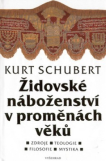 ŽIDOVSKÉ NÁBOŽENSTVÍ V PROMĚNÁCH VĚKŮ