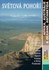 SVĚTOVÁ POHOŘÍ AFRIKA, AUSTRÁLIE A OCEÁNIE, ANTARKTIDA