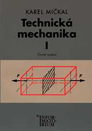 TECHNICKÁ MECHANIKA I