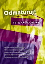 ODMATURUJ Z ANGLICKÉHO JAZYKA 1
