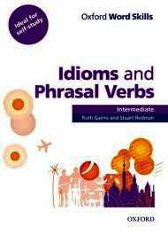 IDIOMS AND PHRASAL VERBS INTERMEDIATE