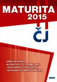 MATURITA 2015 Z ČESKÉHO JAZYKA A LITERATURY