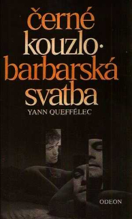 ČERNÉ KOUZLO - BARBARSKÁ SVATBA