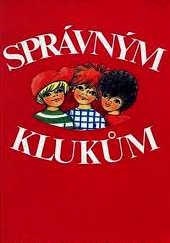 SPRÁVNÝM KLUKŮM