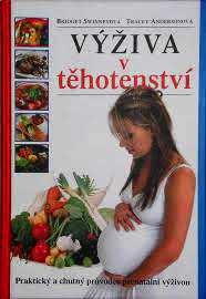 VÝŽIVA V TĚHOTENSTVÍ