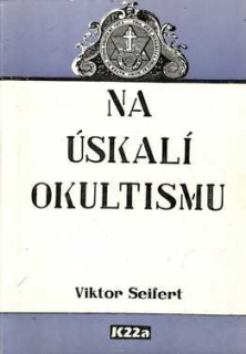 NA ÚSKALÍ OKULTISMU