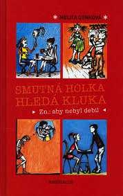 SMUTNÁ HOLKA HLEDÁ KLUKA