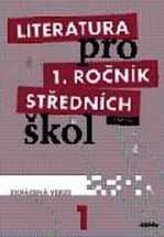 LITERATURA PRO 1. ROČNÍK STŘEDNÍCH ŠKOL UČEBNICE - ZKRÁCENÁ VERZE