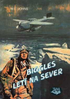 BIGGLES LETÍ NA SEVER