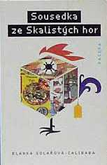 SOUSEDKA ZE SKALISTÝCH HOR