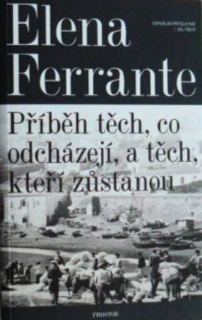PŘÍBĚH TĚCH, CO ODCHÁZEJÍ, A TĚCH, KTEŘÍ ZŮSTANOU