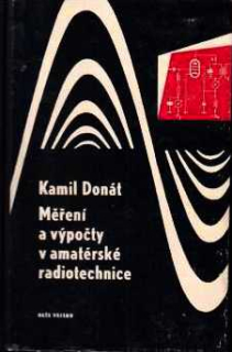 MĚŘENÍ A VÝPOČTY V AMATÉRSKÉ RADIOTECHNICE