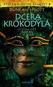 DCERA KROKODÝLA - PTOLEMAIOVSKÝ KVARTET 2