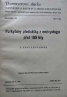 PURKYŇOVY PŘEDNÁŠKY Z EMBRYOLOGIE PŘED 100 LETY