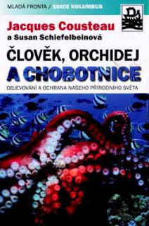 ČLOVĚK, ORCHIDEJ A CHOBOTNICE