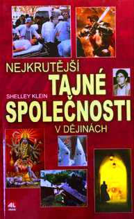 NEJKRUTĚJŠÍ TAJNÉ SPOLEČNOSTI V DĚJINÁCH