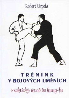 TRÉNINK V BOJOVÝCH UMĚNÍCH