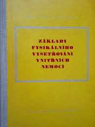ZÁKLADY FYSIKÁLNÍHO VYŠETŘOVÁNÍ VNITŘNÍCH NEMOCÍ