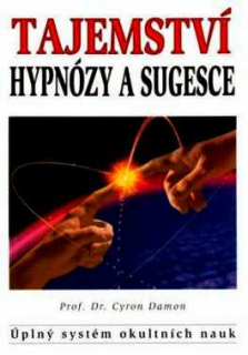 TAJEMSTVÍ HYPNÓZY A SUGESCE
